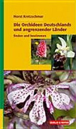 ¬Die¬ Orchideen Deutschlands und angrenzender Länder finden und bestimmen