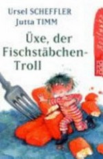 Üxe, der Fischstäbchen-Troll: Kindergeschichte