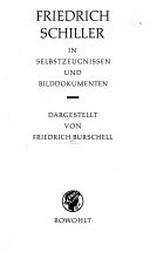 Friedrich Schiller: mit Selbstzeugnissen und Bilddokumenten