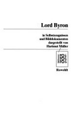 Lord Byron: mit Selbstzeugnissen und Bilddokumenten