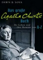 ¬Das¬ große Agatha-Christie-Buch: ihr Leben und ihre Romane von A bis Z