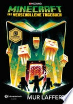 Minecraft - Das verschollene Tagebuch: Ein offizieller Minecraft-Roman