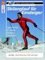 Skilanglauf für Einsteiger: Tipps vom Profi für Technik, Ausrüstung und Einstieg - Extra: Basiswissen für Skating