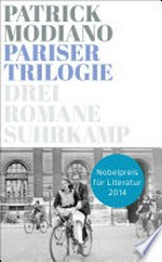 Pariser Trilogie: Abendgesellschaft / Außenbezirke / Familienstammbuch ; drei Romane