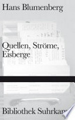 Quellen, Ströme, Eisberge