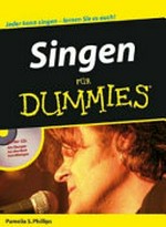 Singen für Dummies [Medienkombination mit CD] ; jeder kann singen - lernen Sie es auch!