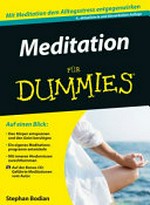 Meditation für Dummies: mit Meditation dem Alltagsstress entgegenwirken ; mit Hörbuch