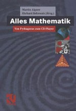 Alles Mathematik: Von Pythagoras zum CD-Player