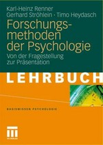 Forschungsmethoden der Psychologie: von der Fragestellung zur Präsentation