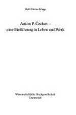 Anton P. Cechov: eine Einführung in Leben und Werk