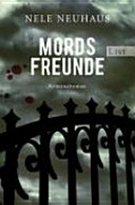Mordsfreunde [2. Band um das Ermittlerteam Oliver Bodenstein und Kollegin Pia Kirchhoff] Kriminalroman
