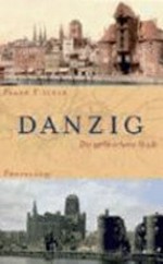 Danzig: die zerbrochene Stadt