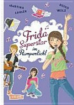Frida Superstar 04 Ab 10 Jahren: Frida Superstar im Rampenlicht