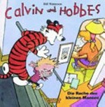 Calvin und Hobbes: Die Rache des kleinen Mannes