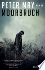 Moorbruch: Roman