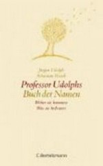 Professor Udolphs Buch der Namen: woher sie kommen, was sie bedeuten