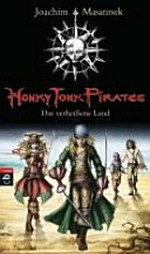 Honky Tonk pirates 01: Das verheißene Land