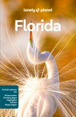 LONELY PLANET Reiseführer E-Book Florida: Eigene Wege gehen und Einzigartiges erleben.