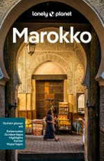 LONELY PLANET Reiseführer E-Book Marokko: Eigene Wege gehen und Einzigartiges erleben.