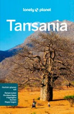 LONELY PLANET Reiseführer E-Book Tansania: Eigene Wege gehen und Einzigartiges erleben.
