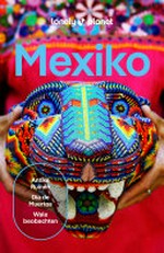 LONELY PLANET Reiseführer E-Book Mexiko: Eigene Wege gehen und Einzigartiges erleben.