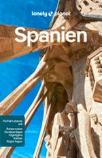 LONELY PLANET Reiseführer E-Book Spanien: Eigene Wege gehen und Einzigartiges erleben.
