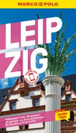 MARCO POLO Reiseführer Leipzig: Reisen mit Insider-Tipps. Inkl. kostenloser Touren-App