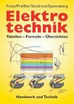 Elektrotechnik: Tabellen, Formeln, Übersichten