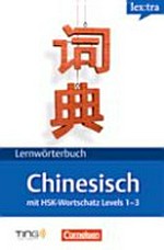 Lernwörterbuch Chinesisch: mit HSK-Wortschatz Levels 1 - 3 (ohne Stift)