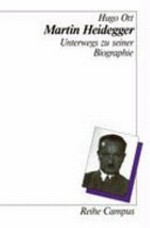 Martin Heidegger: unterwegs zu seiner Biographie