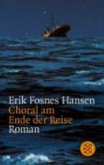 Choral am Ende der Reise: Roman