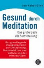 Gesund durch Meditation: das grosse Buch der Selbstheilung