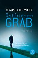Ostfriesengrab [der dritte Fall für Ann Kathrin Klaasen] ; Kriminalroman