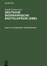 Deutsche biographische Enzyklopädie 12.2: Ortsregister N - Z ; Berufsregister