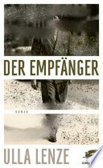 ¬Der¬ Empfänger: Roman