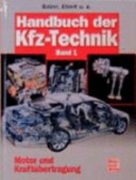 Handbuch der Kfz-Technik 1: Motor und Kraftübertragung