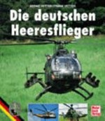 ¬Die¬ deutschen Heeresflieger: Geschichte, Typen, Verbände