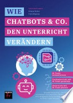 Praxisratgeber: Künstliche Intelligenz: Wie Chatbots & Co. den Unterricht verändern