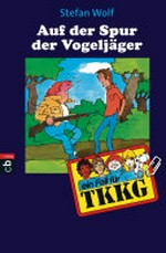 Auf der Spur der Vogeljäger: ein Fall für TKKG, Bd. 8