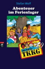 Abenteuer im Ferienlager: ein Fall für TKKG, Bd. 9