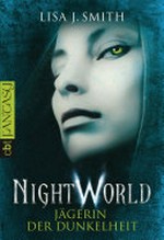 Jägerin der Dunkelheit: Night World; 3