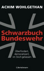 Schwarzbuch Bundeswehr: überfordert, demoralisiert, im Stich gelassen