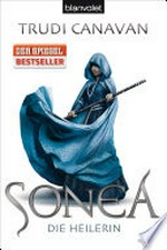 Sonea - Die Heilerin: die Saga von Sonea, Bd. 2