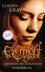 Evernight - Gefährtin der Morgenröte: Roman