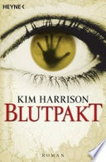 Blutpakt: Die Rachel-Morgan-Serie; 4