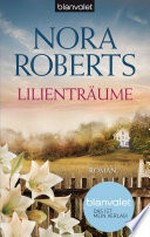 Lilienträume: Roman