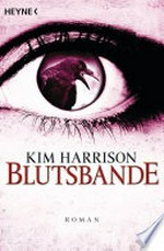 Blutsbande: Die Rachel-Morgan-Serie ; 10