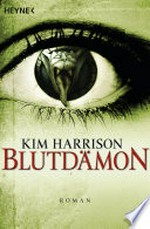 Blutdämon: Die Rachel-Morgan-Serie ; 9