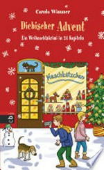 Diebischer Advent: ein Weihnachtskrimi in 24 Kapiteln
