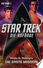 ¬Die¬ erste Mission: Star Trek - die Anfänge